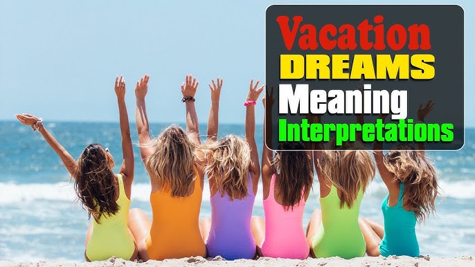 Dream interpretation during vacation： what should you pay attention to？