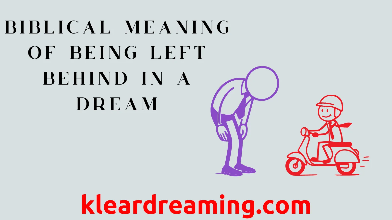 Is there a hidden spiritual meaning in dreaming someone leaving you behind？