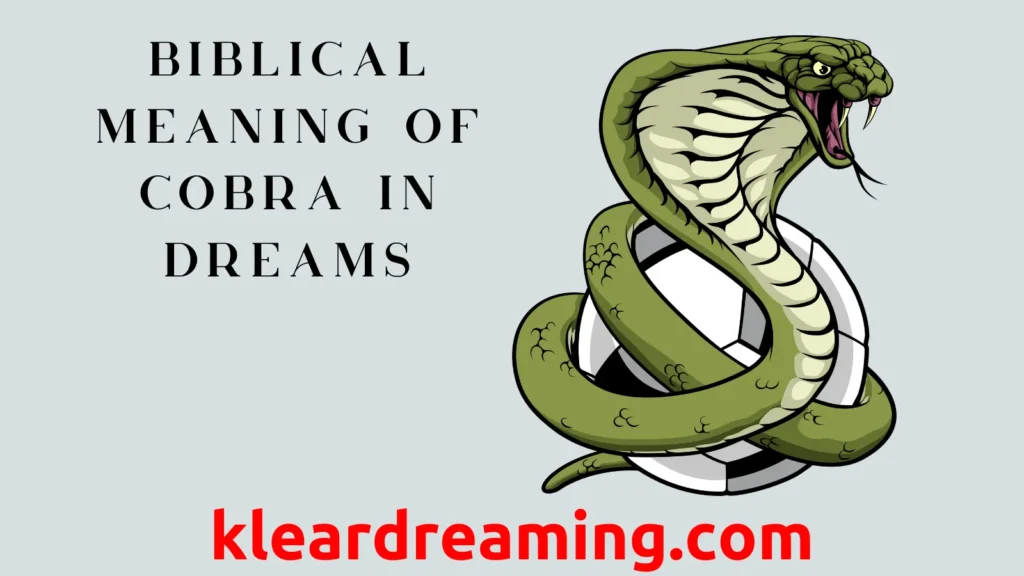 King cobra in dream spiritual meaning： Uncover the hidden messages!