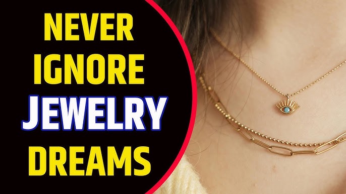 Bad dreams about jewelry: The hidden meaning of jewelry in dreams decoded now.