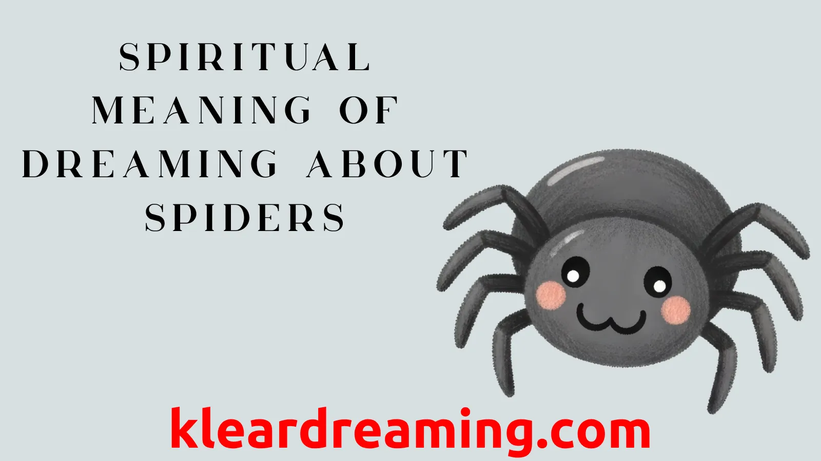 How to interpret dreams about spiders？ 5 key points to know!
