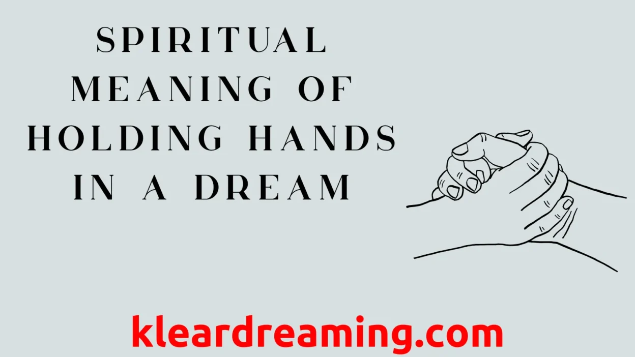 dream interpretation holding hands: Good or Bad Sign? (Experts explain the real meaning!)
