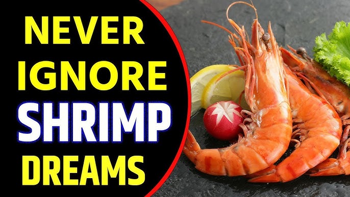 Whats the meaning of shrimp in dreams? Discover hidden messages.