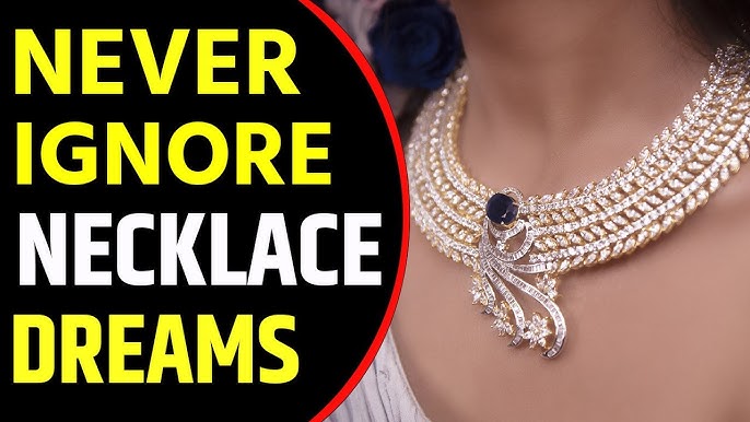 Dreaming About Necklace What Should I Do After Waking Up