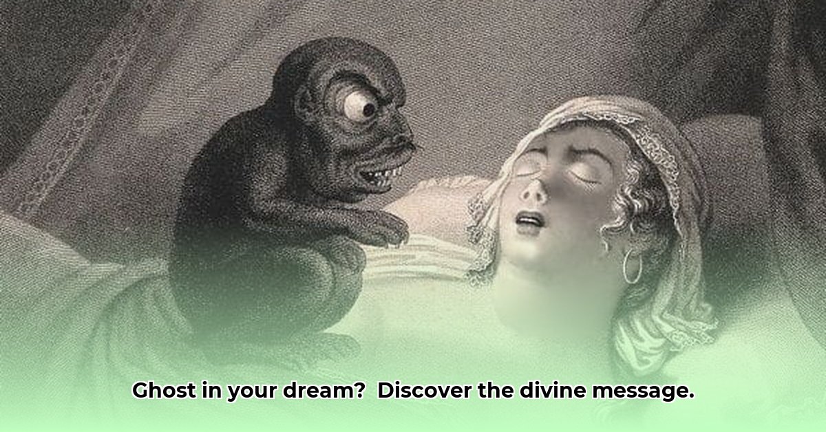 Dreaming of ghosts？ Understand the biblical meaning of ghost in a dream.